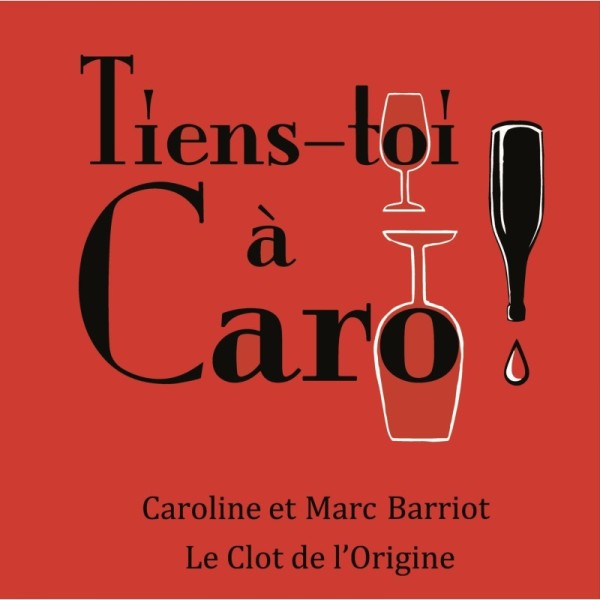 Tiens-toi à Caro 75 cl (Carton de 6 bouteilles)